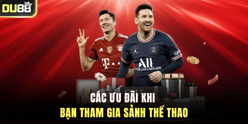 Các ưu đãi khi bạn tham gia sảnh thể thao