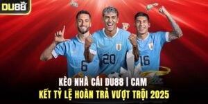 Kèo Nhà Cái DU88 | Cam Kết Tỷ Lệ Hoàn Trả Vượt Trội 2025
