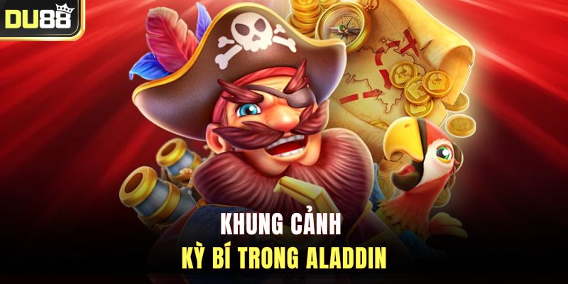Khung cảnh kỳ bí trong Aladdin