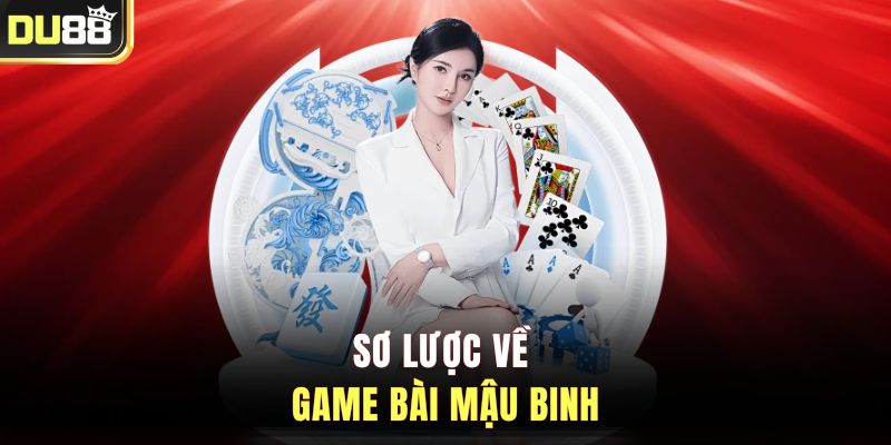 Sơ lược về game bài mậu binh